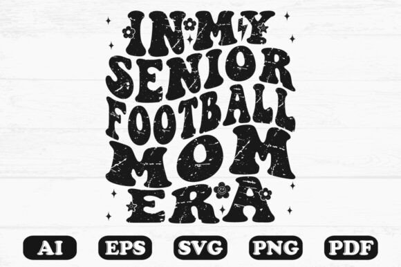 Download In My Senior Football Mom Era Svg T-shir - Senior Collection