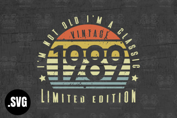 Download Vintage 1989 I'm Not Old I'm a Classic - Classic Collection