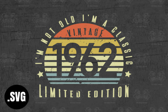 Download Vintage 1962 I'm Not Old I'm a Classic - Classic Collection