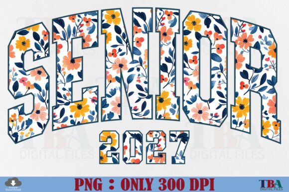 Download Senior 2027 PNG Floral Class of 2027 - Senior Collection