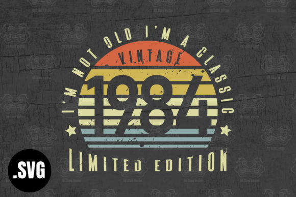 Download Vintage 1984 I'm Not Old I'm a Classic - Classic Collection