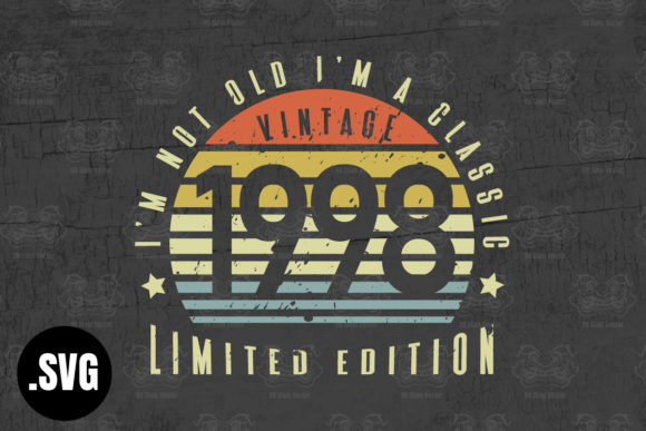 Download Vintage 1998 I'm Not Old I'm a Classic - Classic Collection