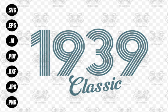 Download Classic 1939 SVG, 1939 Birthday Svg, Png - Classic Collection