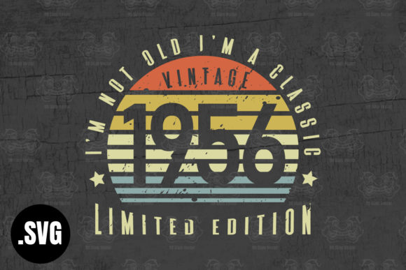 Download Vintage 1956 I'm Not Old I'm a Classic - Classic Collection