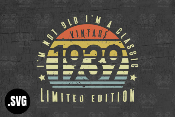 Download Vintage 1939 I'm Not Old I'm a Classic - Classic Collection